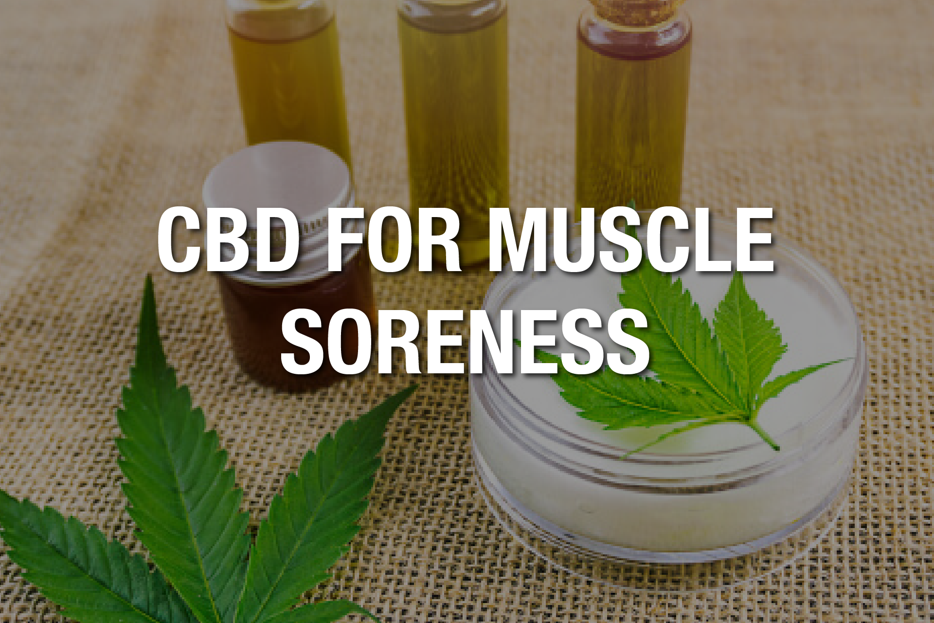 CBD To Treat Muscle Soreness Irvine Weekly